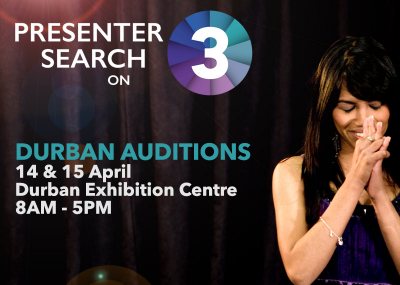Presenter Search on 3 Durban Audition details